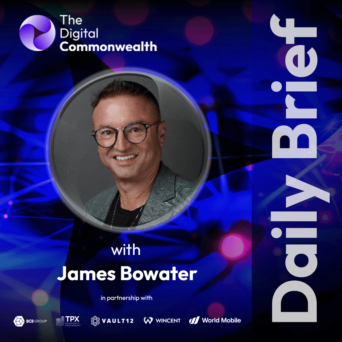 DCW DAILY BRIEF-Global Digital Assets, ScienceTech & Web3 Market Intelligence